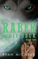 Raber Wolf Pack Book Two 1515148858 Book Cover