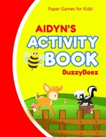 Aidyn's Activity Book: 100 + Pages of Fun Activities - Ready to Play Paper Games + Storybook Pages for Kids Age 3+ - Hangman, Tic Tac Toe, Four in a Row, Sea Battle - Farm Animals - Personalized Name  1675753334 Book Cover