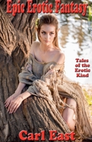 Epic Erotic Fantasy 1393689965 Book Cover