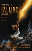 The Epic Tale of Falling From Grace B0GFCP8FQ6 Book Cover