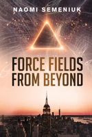 Force Fields from Beyond 1737171430 Book Cover