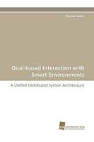 Goal-Based Interaction with Smart Environments 3838115287 Book Cover