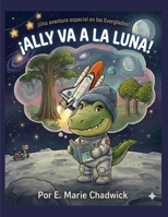 Ally Va A La Luna (Spanish Edition) B0GY1Y9V7K Book Cover