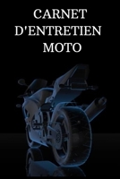 Carnet d'entretien moto: Accessoire moto carnet entretien moto avec pages préfabriquées | Accessoires moto | Entretenir sa moto | Mecanique moto 1697895808 Book Cover