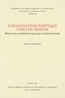 L'Imagination Po�tique Chez Du Bartas: �lements de Sensibilit� Baroque Dans La Cr�ation Du Monde 0807891355 Book Cover
