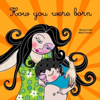 How You Were Born 1780661258 Book Cover