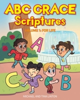 ABC Grace Scriptures: Volume 1: For Life 1098020502 Book Cover