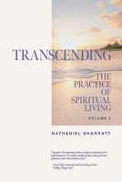 Transcending: The Practice Of Spiritual Living, Volume 2 B0DT4YPQWC Book Cover