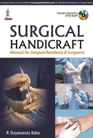 Surgical Handicrafts: Manual For Surgical Residents & Surgeons With Dvd-Rom 9351527220 Book Cover