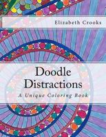 Doodle Distractions : A Unique Coloring Book 1983743437 Book Cover