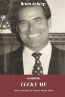 Lucky Me: The Life of Brian B0C3X3XHSX Book Cover