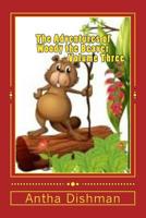 The Adventures of Woody the Beaver : Volume Three 1501068679 Book Cover