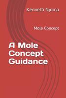 A Mole Concept Guidance: Mole Concept 1075589436 Book Cover