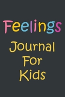 Feelings Journal For Kids: Gratitude and Feelings Journal with Daily Prompts | Daily Activity For Kids | Writing and Drawing Journal For Kids 1694802949 Book Cover