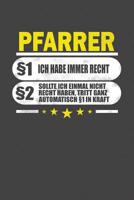 Pfarrer �1 Ich Habe Immer Recht �2 Sollte Ich Einmal Nicht Recht Haben, Tritt Ganz Automatisch �1 In Kraft: Gepunktetes Notizbuch mit 120 Seiten - 15x23cm (in etwa DIN A5) 1073372510 Book Cover
