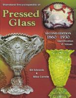 Standard Encyclopedia of Pressed Glass: 1860 - 1930: Identification & Values (Standard Encyclopedia of Pressed Glass 1860-1930)