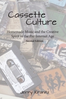 Cassette Culture: Homemade Music and the Creative Spirit in the Pre-Internet Age B0FYTC585M Book Cover