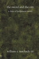 The Sword and the City: A Days of Judgment Novel 1588987639 Book Cover