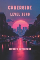 Cyberside: Level Zero B0F2Z6BYSB Book Cover