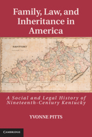Family, Law, and Inheritance in America 1107035503 Book Cover