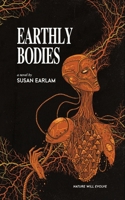 Earthly Bodies 183837941X Book Cover