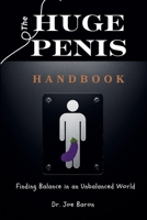 The Huge Penis Handbook Finding Balance in an Unbalanced World 8579998611 Book Cover