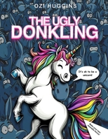 It's ok to be a Unicorn! The story of the ugly donkling: The story of the ugly donkling B0FB8NF4X5 Book Cover