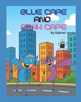 Blue Cape and Pink Cape B0GTMG671W Book Cover