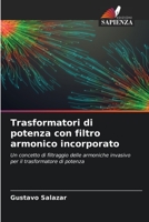 Trasformatori di potenza con filtro armonico incorporato 620640983X Book Cover