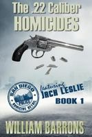 The .22 Caliber Homicides 0692512012 Book Cover