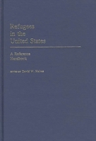 Refugees in the United States: A Reference Handbook 031324068X Book Cover