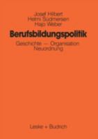 Berufsbildungspolitik: Geschichte - Organisation - Neuordnung 3810007463 Book Cover