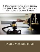 A Discourse on the Study of the Law of Nature and Nations [microform] 1612035604 Book Cover