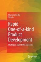 Rapid One-Of-A-Kind Product Development: Strategies, Algorithms and Tools 1447157109 Book Cover