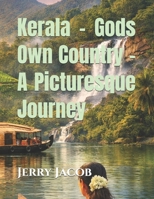 Kerala - Gods Own Country - A Picturesque Journey B0GZQ1M2F9 Book Cover