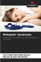 Metabolic Syndrome: Characterization of patients over 19 years of age in the health area. 6205979764 Book Cover