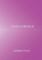 Uusia loruja II: 50 lorua vuosilta 2017 - 2018 9528007937 Book Cover