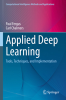 Applied Deep Learning: Tools, Techniques, and Implementation 3031044223 Book Cover