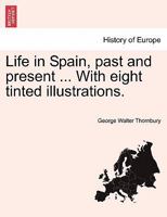 Life in Spain: Past and Present 1240930127 Book Cover