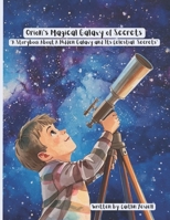 Orion's Magical Galaxy of secrets: "A Storybook About a Hidden Galaxy and Its Celestial Secrets" B0FW4D47T7 Book Cover