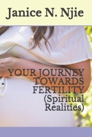 YOUR JOURNEY TOWARDS FERTILITY: Non Born Baren (Human Procreation: Spiritual Dimensions) B08KH3R9B3 Book Cover