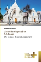 L'actuelle religiosité en R.D.Congo: Effet ou cause de son développement? 6137368262 Book Cover