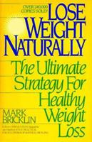 Lose Weight Naturally: The Ultimate Strategy for Healthy Weight Loss 1567310273 Book Cover