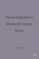 Popular Radicalism in Nineteenth-Century Britain 0333565746 Book Cover