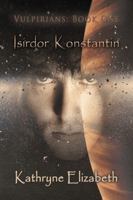 Isirdor Konstantin: Vulpirians: Book One 1475988818 Book Cover