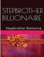 Stepbrother Billionaire 1523818638 Book Cover