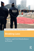 Breaking Laws: Violence and Civil Disobedience in Protest 9089649344 Book Cover