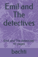 Emil and The detectives: Emil and The detectivec 47 pages B08JR9518F Book Cover
