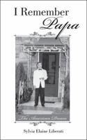 I Remember Papa: The American Dream 1524622168 Book Cover