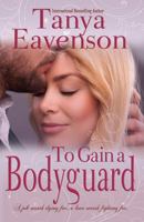 To Gain a Bodyguard 1945981016 Book Cover